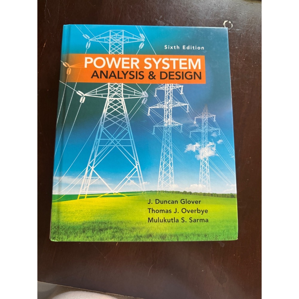 Power System Analysis and Design 6th Edition Glover Overbye Sarma Hardcover ISBN